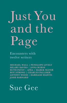 Tylko ty i strona: Spotkania z dwunastoma pisarzami - Just You and the Page: Encounters with Twelve Writers