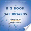 The Big Book of Dashboards: Wizualizacja danych przy użyciu rzeczywistych scenariuszy biznesowych - The Big Book of Dashboards: Visualizing Your Data Using Real-World Business Scenarios