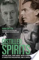 Destylowane alkohole: Na haju i na trzeźwo: Słynny pisarz, zapomniany filozof i beznadziejny pijak - Distilled Spirits: Getting High, Then Sober, with a Famous Writer, a Forgotten Philosopher, and a Hopeless Drunk