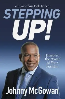 Stepping Up!: Odkryj moc swojej pozycji - Stepping Up!: Discover the Power of Your Position