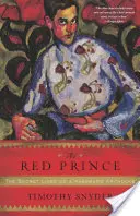 Czerwony książę: sekretne życie habsburskiego arcyksięcia - The Red Prince: The Secret Lives of a Habsburg Archduke