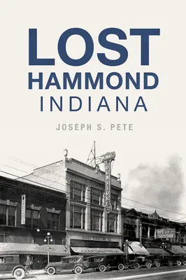 Lost Hammond, Indiana