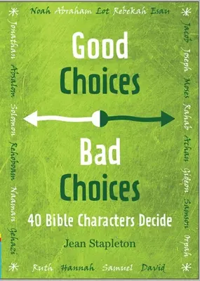 Więcej Dobre wybory, złe wybory: Postacie biblijne decydują - More Good Choices, Bad Choices: Bible Characters Decide