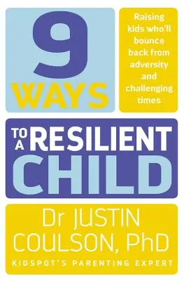 9 sposobów na odporne dziecko - 9 Ways to a Resilient Child