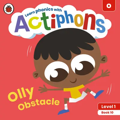 Actiphons Poziom 1 Książka 10 Olly Przeszkoda: Ucz się fonetyki i bądź aktywny z Actiphons! - Actiphons Level 1 Book 10 Olly Obstacle: Learn Phonics and Get Active with Actiphons!