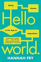 Hello World: Jak być człowiekiem w erze algorytmów - Hello World: Being Human in the Age of Algorithms