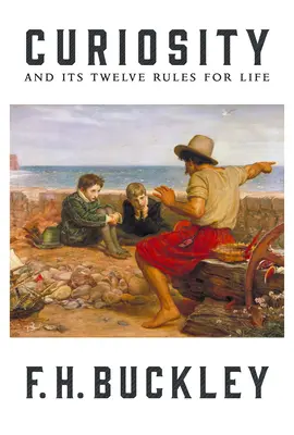 Ciekawość: I jego dwanaście zasad życia - Curiosity: And Its Twelve Rules for Life