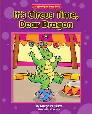 Czas do cyrku, drogi smoku - It's Circus Time, Dear Dragon