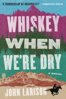 Whiskey na sucho - Whiskey When We're Dry