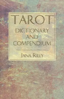 Słownik i kompendium tarota - Tarot Dictionary and Compendium