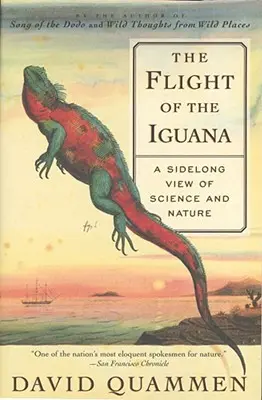 Lot iguany: Spojrzenie z boku na naukę i naturę - The Flight of the Iguana: A Sidelong View of Science and Nature