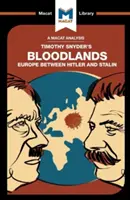 Analiza książki Timothy'ego Snydera „Skrwawione ziemie: Europa między Hitlerem a Stalinem - An Analysis of Timothy Snyder's Bloodlands: Europe Between Hitler and Stalin