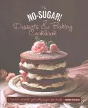 Desery bez cukru i książka do pieczenia - No Sugar Desserts and Baking Book