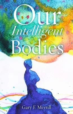 Nasze inteligentne ciała - Our Intelligent Bodies