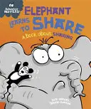 Behaviour Matters: Elephant Learns to Share - Książka o dzieleniu się. - Behaviour Matters: Elephant Learns to Share - A book about sharing