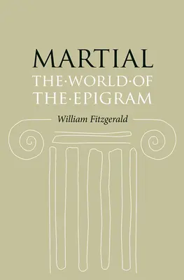Martial: Świat epigramatu - Martial: The World of the Epigram