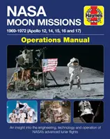 NASA Moon Missions Operations Manual: 1969-1972 (Apollo 12, 14, 15, 16 i 17) - Wgląd w inżynierię, technologię i działanie misji księżycowych NASA. - NASA Moon Missions Operations Manual: 1969 - 1972 (Apollo 12, 14, 15, 16 and 17) - An Insight Into the Engineering, Technology and Operation of Nasa's