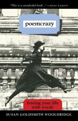 Poemcrazy: Uwolnij swoje życie za pomocą słów - Poemcrazy: Freeing Your Life with Words