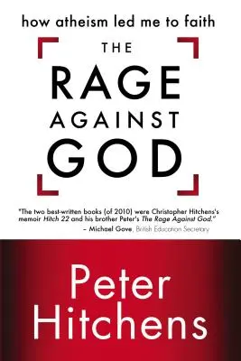 Wściekłość przeciwko Bogu: Jak ateizm doprowadził mnie do wiary - The Rage Against God: How Atheism Led Me to Faith