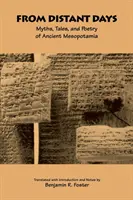 Z odległych dni: Mity, opowieści i poezja starożytnej Mezopotamii - From Distant Days: Myths, Tales, and Poetry of Ancient Mesopotamia