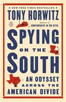 Szpiegowanie Południa: Odyseja przez amerykańskie podziały - Spying on the South: An Odyssey Across the American Divide