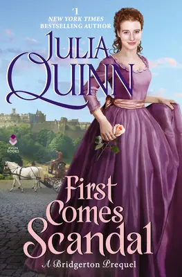 First Comes Scandal: A Bridgerton Prequel