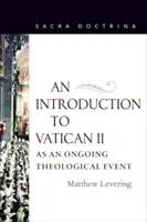 Wprowadzenie do Soboru Watykańskiego II jako trwającego wydarzenia teologicznego - An Introduction to Vatican II As An Ongoing Theological Event