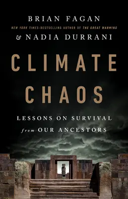 Chaos klimatyczny: Lekcje przetrwania od naszych przodków - Climate Chaos: Lessons on Survival from Our Ancestors