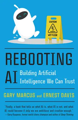 Rebooting AI: Budowanie sztucznej inteligencji, której możemy zaufać - Rebooting AI: Building Artificial Intelligence We Can Trust