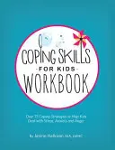 Umiejętności radzenia sobie dla dzieci: Ponad 75 strategii pomagających dzieciom radzić sobie ze stresem, lękiem i złością - Coping Skills for Kids Workbook: Over 75 Coping Strategies to Help Kids Deal with Stress, Anxiety and Anger