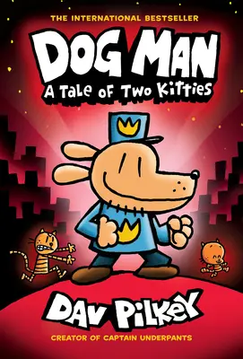Dog Man: Opowieść o dwóch kotkach: A Graphic Novel (Dog Man #3): Od twórcy Kapitana Majtka, 3 - Dog Man: A Tale of Two Kitties: A Graphic Novel (Dog Man #3): From the Creator of Captain Underpants, 3