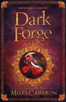 Mroczna Kuźnia - Księga druga Mistrzów i Magów - Dark Forge - Masters and Mages Book Two