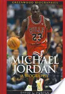 Michael Jordan: Biografia - Michael Jordan: A Biography