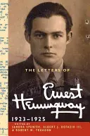 Listy Ernesta Hemingwaya: Tom 2, 1923-1925 - The Letters of Ernest Hemingway: Volume 2, 1923-1925