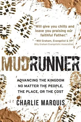 Mudrunner: Rozwijanie królestwa bez względu na ludzi, miejsce i koszty - Mudrunner: Advancing the Kingdom No Matter the People, the Place, or the Cost