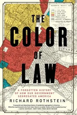 Kolor prawa: Zapomniana historia tego, jak nasz rząd segregował Amerykę - The Color of Law: A Forgotten History of How Our Government Segregated America