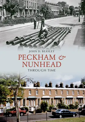 Peckham i Nunhead na przestrzeni dziejów - Peckham & Nunhead Through Time