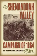 Kampania w dolinie Shenandoah w 1864 r. - The Shenandoah Valley Campaign of 1864