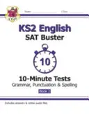 Nowe 10-minutowe testy KS2 English SAT Buster: Gramatyka, interpunkcja i ortografia - zeszyt 2 (na rok 2022) - New KS2 English SAT Buster 10-Minute Tests: Grammar, Punctuation & Spelling - Book 2 (for 2022)