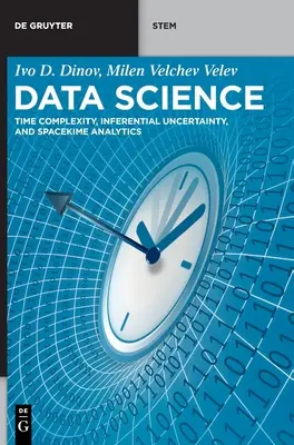 Nauka o danych - złożoność czasowa, niepewność wnioskowania i analiza kosmiczna - Data Science - Time Complexity, Inferential Uncertainty, and Spacekime Analytics