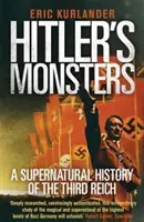 Potwory Hitlera: Nadprzyrodzona historia Trzeciej Rzeszy - Hitler's Monsters: A Supernatural History of the Third Reich