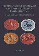 Przedstawienia zwierząt na greckich i rzymskich grawerowanych klejnotach: Znaczenia i interpretacje - Representations of Animals on Greek and Roman Engraved Gems: Meanings and Interpretations