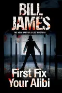 Najpierw ustal swoje alibi - First Fix Your Alibi