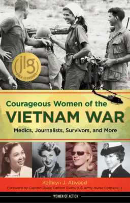 Odważne kobiety wojny w Wietnamie: lekarki, dziennikarki, ocalałe i nie tylko - Courageous Women of the Vietnam War: Medics, Journalists, Survivors, and More