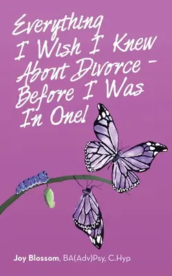 Wszystko, co chciałabym wiedzieć o rozwodzie - zanim się w nim znalazłam! (Blossom Ba(adv)Psy C. Hyp Joy) - Everything I Wish I Knew About Divorce - Before I Was in One! (Blossom Ba(adv)Psy C. Hyp Joy)