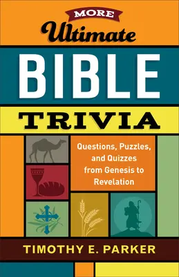 Więcej ciekawostek biblijnych: Pytania, zagadki i quizy od Księgi Rodzaju do Apokalipsy - More Ultimate Bible Trivia: Questions, Puzzles, and Quizzes from Genesis to Revelation