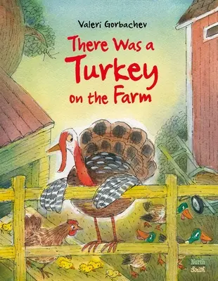 Na farmie był indyk - There Was a Turkey on the Farm