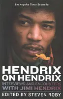 Hendrix o Hendrixie: Wywiady i spotkania z Jimim Hendrixem - Hendrix on Hendrix: Interviews and Encounters with Jimi Hendrix