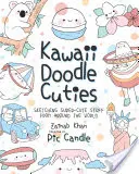 Kawaii Doodle Cuties: Szkicowanie super słodkich rzeczy z całego świata - Kawaii Doodle Cuties: Sketching Super-Cute Stuff from Around the World