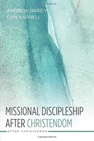 Misyjne uczniostwo po chrześcijaństwie - Missional Discipleship After Christendom